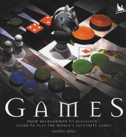 Beispielbild fr Games: From Backgammon to Blackjack - Learn to Play the World's Favourite Games zum Verkauf von WorldofBooks