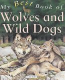 9780753408209: My Best Book of Wolves and Wild Dogs