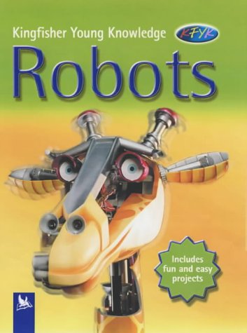 Imagen de archivo de Robots (Kingfisher Young Knowledge) a la venta por WorldofBooks