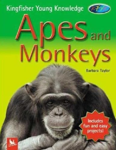 

Apes and Monkeys (Kingfisher Young Knowledge)