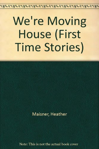 Stock image for We're Moving House (First Time Stories) for sale by WorldofBooks