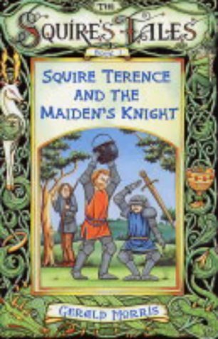 Stock image for Squire Terence and the Maiden's Knight (Squire's Tales) for sale by WorldofBooks