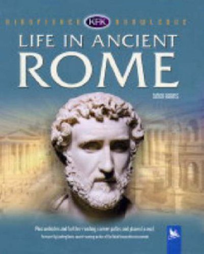Stock image for Life in Ancient Rome (Kingfisher Knowledge) for sale by AwesomeBooks