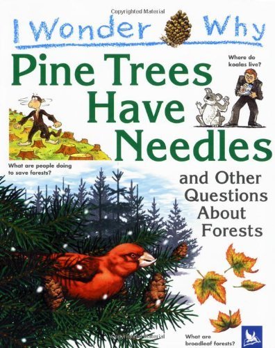 Imagen de archivo de I Wonder Why Pine Trees Have Needles and Other Questions About Forests (I Wonder Why S.) a la venta por WorldofBooks