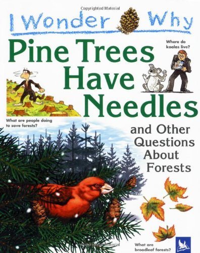 Stock image for I Wonder Why Pine Trees Have Needles and Other Questions About Forests (I Wonder Why S.) for sale by WorldofBooks