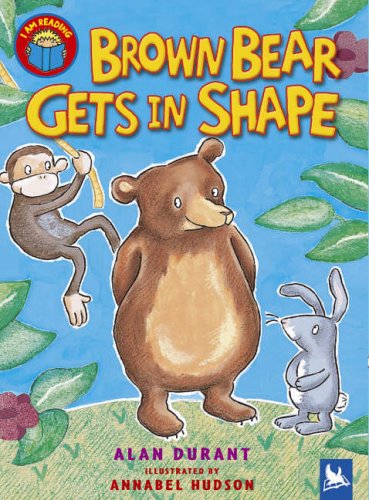 Imagen de archivo de Brown Bear Gets in Shape (I Am Reading) a la venta por Orphans Treasure Box