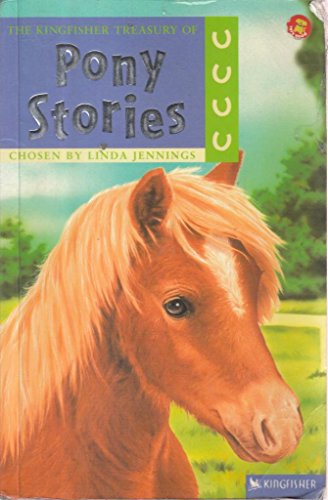 Beispielbild fr The Kingfisher Treasury of Pony Stories (Kingfisher Treasury of Stories) (Kingfisher Treasury of Stories S.) zum Verkauf von WorldofBooks