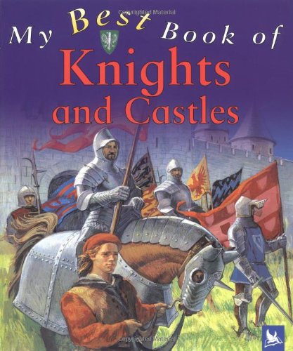 Stock image for My Best Book of Knights and Castles (My Best Book of) for sale by ThriftBooks-Atlanta