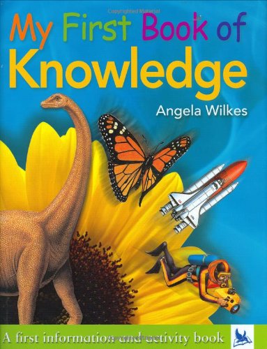 Beispielbild fr My First Book of Knowledge: A First Information and Activity Book zum Verkauf von WorldofBooks