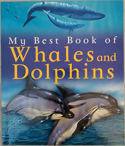 9780753412855: My Best Book of Whales and Dolphins (My Best Book Of...)