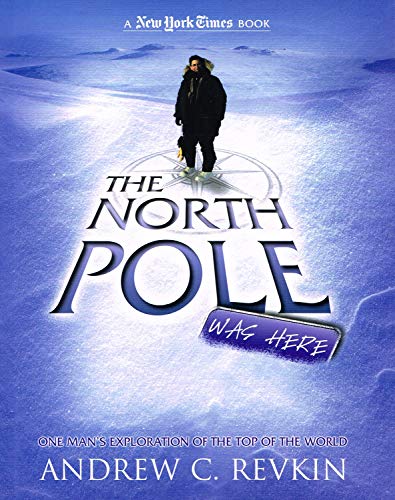 Imagen de archivo de The North Pole Was Here: Puzzles and Perils at the Top of the World (Nyt) a la venta por WorldofBooks