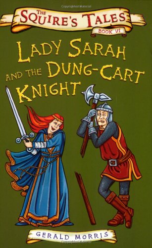 

Lady Sarah and the Dung-cart Knight (Squire's Tales) (Squire's Tales)