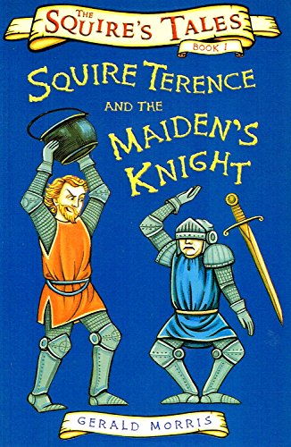 Imagen de archivo de Squire Terence and the Maiden's Knight (Squire's Tales) a la venta por WorldofBooks