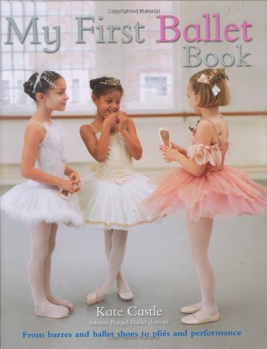 Stock image for My First Ballet Book for sale by WorldofBooks