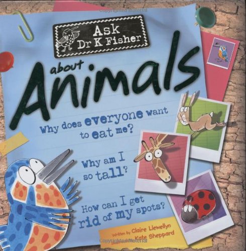 Animals (Ask Dr K. Fisher) (Ask Dr K. Fisher) - Kate Sheppard Claire Llewellyn