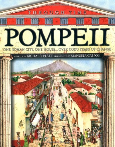 Through Time: Pompeii (9780753413869) by Richard Platt