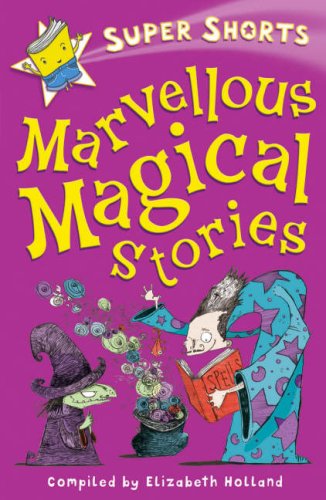Imagen de archivo de Marvellous Magical Stories (Super Shorts) a la venta por WorldofBooks