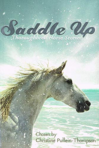 Stock image for Saddle Up: Thoroughbred Horse Stories for sale by Hawking Books