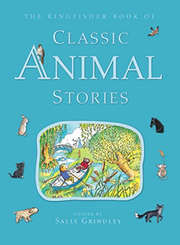 Stock image for Classic Animal Stories (Kingfisher Book of) for sale by WorldofBooks