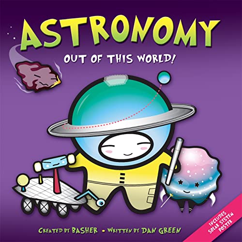 Beispielbild fr Astronomy (Basher) zum Verkauf von WorldofBooks