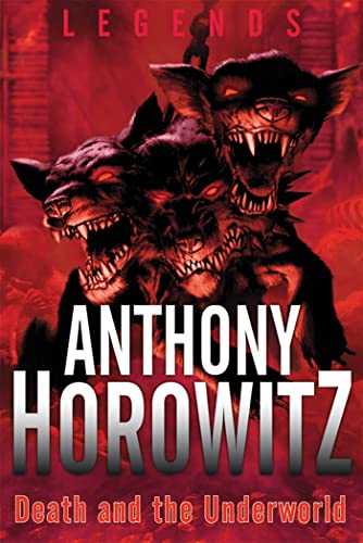 Legends: Death and the Underworld (9780753419380) by Horowitz, Anthony