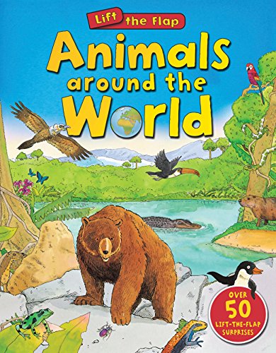 Beispielbild fr Animals Around the World (Lift the Flap) zum Verkauf von WorldofBooks