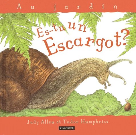 Es-tu un escargot ? - Allen, Judy, Humphries, Tudor