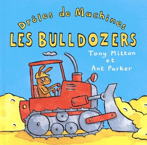 Stock image for Les bulldozers for sale by Better World Books