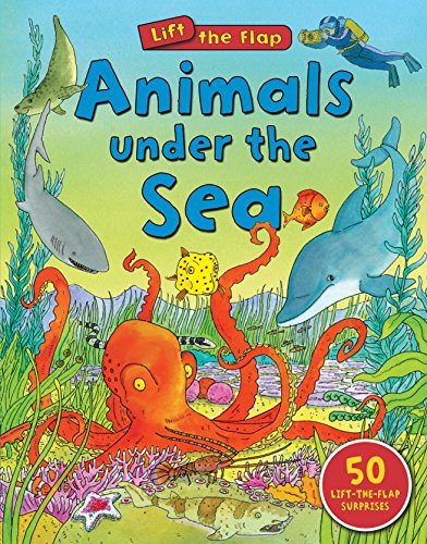 Beispielbild fr Animals Under the Sea (Lift the Flap) zum Verkauf von WorldofBooks