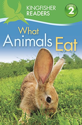 Beispielbild fr Kingfisher Readers: What Animals Eat (Level 2: Beginning to Read Alone) zum Verkauf von Reuseabook
