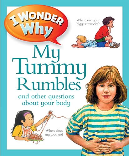 Beispielbild fr I Wonder Why My Tummy Rumbles (I Wonder Why Kingfisher, 1) zum Verkauf von WorldofBooks