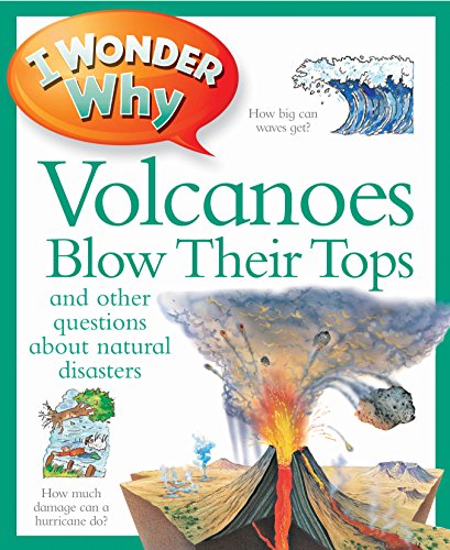 Stock image for I Wonder Why Volcanoes Blow Their Tops for sale by AwesomeBooks