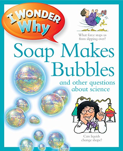 Stock image for I Wonder Why Soap Makes Bubbles for sale by AwesomeBooks
