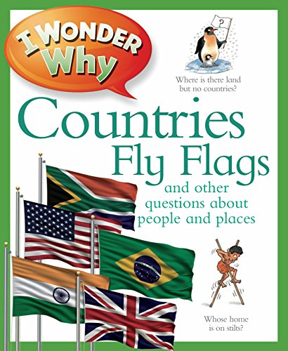 Beispielbild fr I Wonder Why Countries Fly Flags zum Verkauf von WorldofBooks