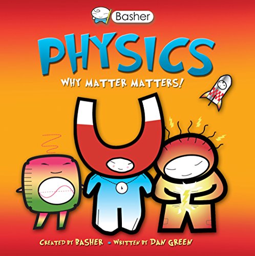 Beispielbild fr Basher Science: Physics zum Verkauf von AwesomeBooks