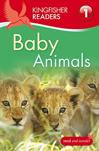 Stock image for Kingfisher Readers: Baby Animals (Level 1: Beginning to Read) (Kingfisher Readers, 56) for sale by WorldofBooks