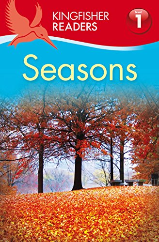 Kingfisher Readers: Seasons (Level 1: Beginning to Read) (9780753433171) by Thea Feldman