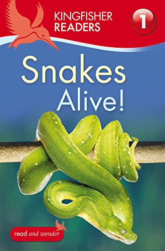 Stock image for Kingfisher Readers: Snakes Alive! (Level 1: Beginning to Read) for sale by WYEMART LIMITED