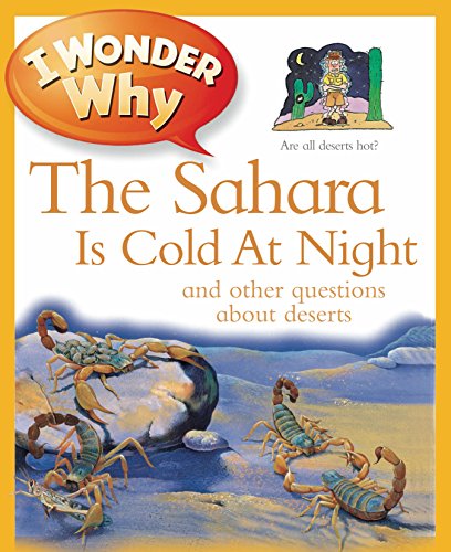 Beispielbild fr I Wonder Why the Sahara Is Cold at Night zum Verkauf von Better World Books Ltd