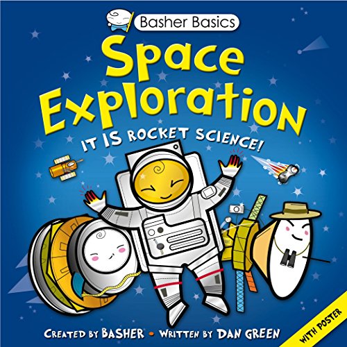9780753435908: Basher Basics: Space Exploration (Basher, 91)
