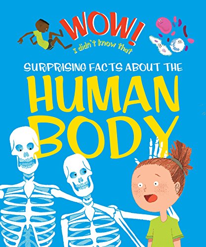Beispielbild fr Wow! I Didn't Know That : Surprising Facts about the Human Body zum Verkauf von Better World Books Ltd