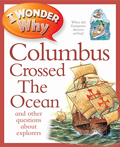 9780753436479: I Wonder Why Columbus Crossed The Ocean