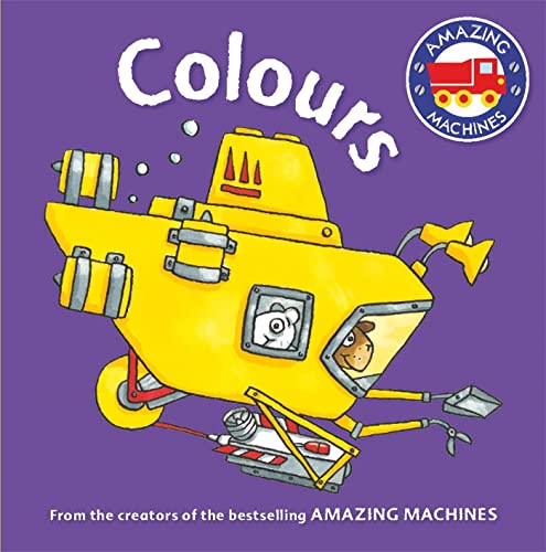 9780753439944: Amazing Machines First Concepts: Colours (Amazing Machines, 54)