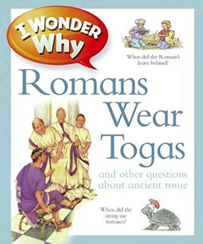 Beispielbild fr         I Wonder Why Romans Wore Togas    个为   为   马人穿     8 10       认    大   zum Verkauf von AwesomeBooks