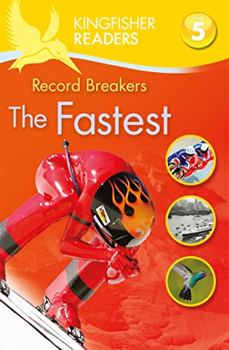 Stock image for Kingfisher Readers Record Breakers The Fastest Level 5 Reading Fluently for sale by PBShop.store US