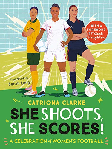 9780753446287: She Shoots, She Scores!: A Celebration of Women's Football