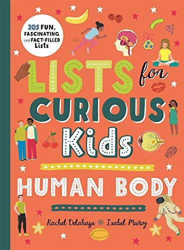 Beispielbild fr Lists for Curious Kids: Human Body: 205 Fun, Fascinating and Fact-Filled Lists zum Verkauf von WorldofBooks