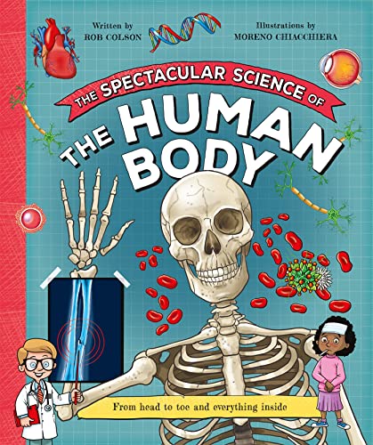 Imagen de archivo de The Spectacular Science of the Human Body a la venta por Blackwell's