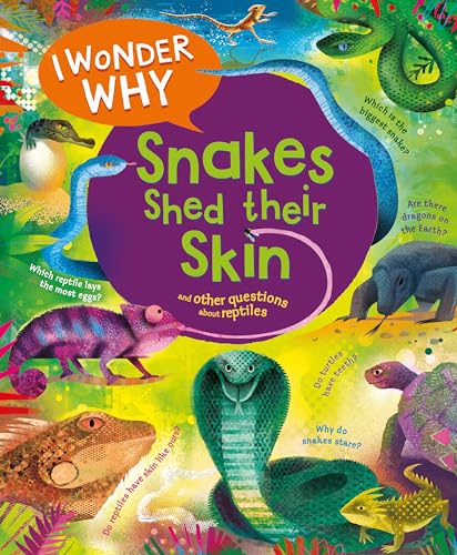 Stock image for I Wonder Why Snakes Shed Their Skin for sale by GreatBookPrices