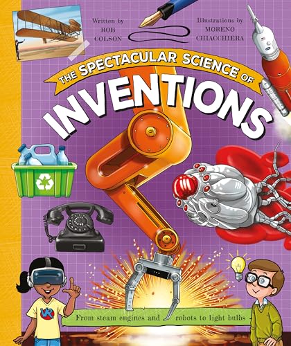 Imagen de archivo de The Spectacular Science of Inventions a la venta por Kennys Bookshop and Art Galleries Ltd.